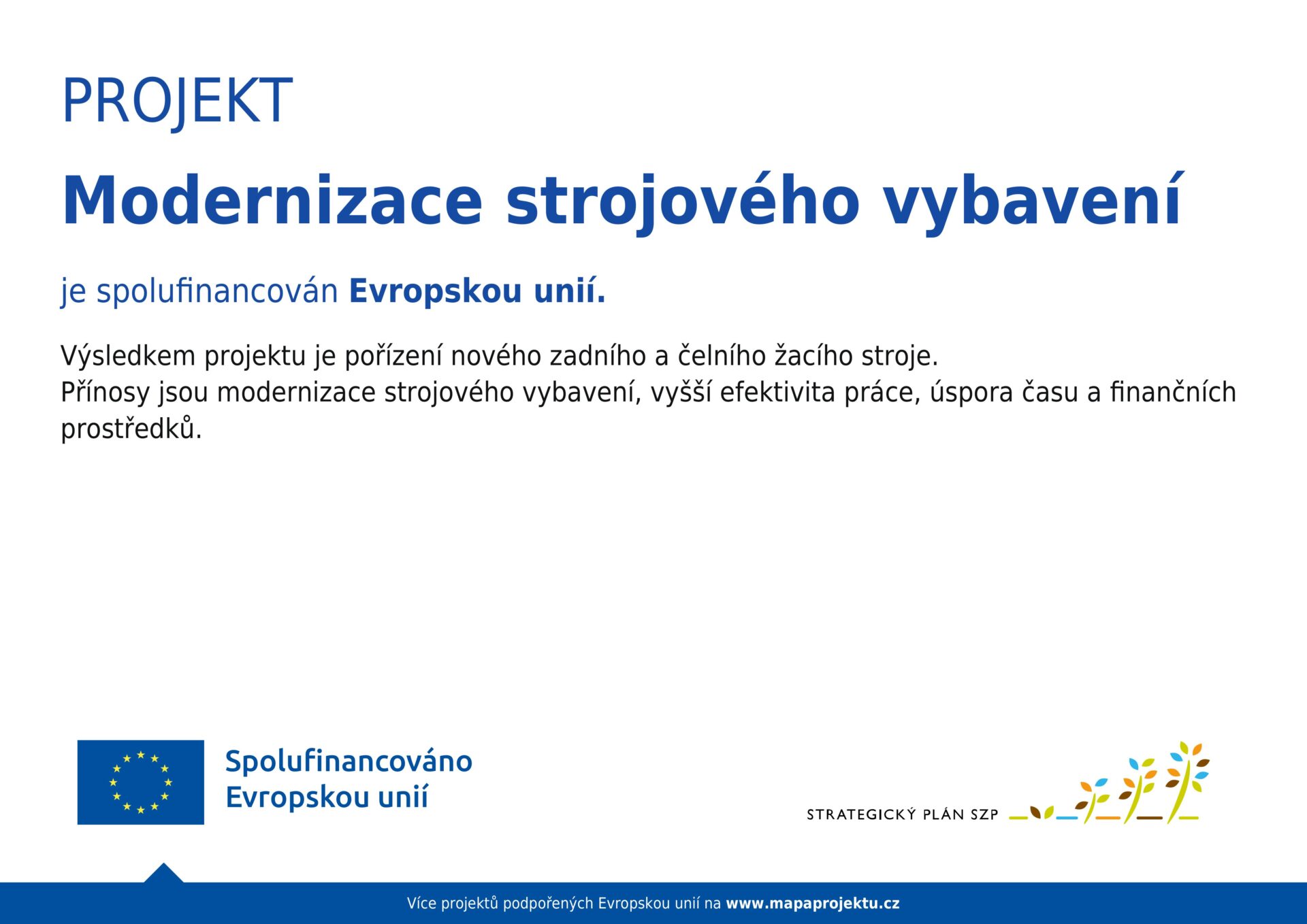 Modernizace strojového vybavení Modernizace strojového vybavení